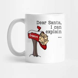 Dear Santa, I Can Explain ... Mug